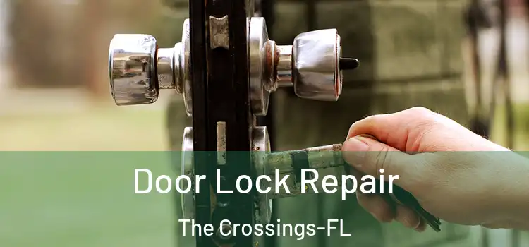 Door Lock Repair The Crossings-FL